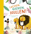 Lachen, gieren, brullen Lachen, gieren, brullen